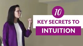 10 Key Secrets To Intuition [upl. by Eamaj658]