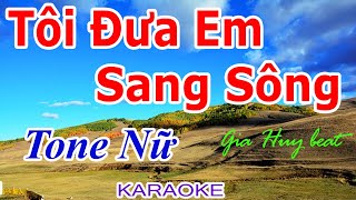 Karaoke  Tôi Đưa Em Sang Sông  Tone Nữ  Nhạc Sống  gia huy beat [upl. by Ajnek]