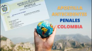 APOSTILLA ANTECEDENTES PENALES COLOMBIA [upl. by Nhguavaj]