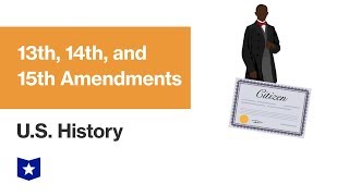 US History  13th 14th and 15th Amendments [upl. by Akemrehs]