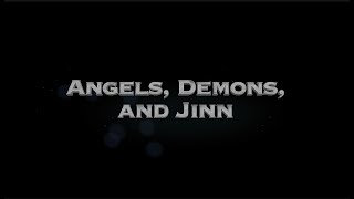 Angels Demons and Jinn [upl. by Llevrac]