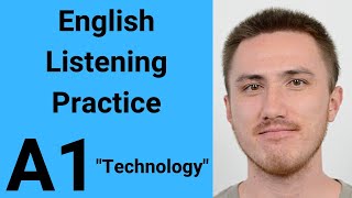 A1 English Listening Practice  Technology [upl. by Berny]