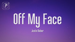 Justin Bieber  Off My Face Lyrics [upl. by Kassie]