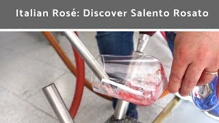 Italian Rosé Wine Discover Salento Rosato [upl. by Akit]