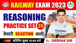 Reasoning Practice Set35  Railway Exams 2023  तैयारी Selection वाली By Deepak Sir deepaksir [upl. by Eveivaneg]