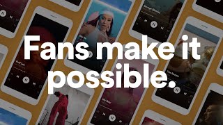 Fans Make It Possible  Spotify for Artists [upl. by Nyvek696]