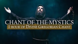 1 Hour Divine Gregorian Chant Compilation  Chant of the Mystics Vol 1 Album [upl. by Kcirddet]