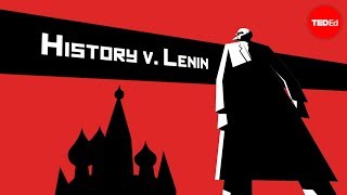 History vs Vladimir Lenin  Alex Gendler [upl. by Atsirc]