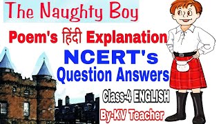 The Naughty Boy Class4 English Chapter हिंदी Explanation NCERTs Question Answers By KV Teacher [upl. by Alec]