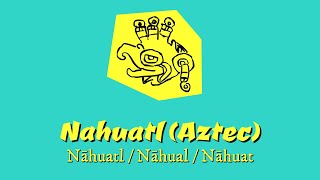 Nahuatl [upl. by Treblih]