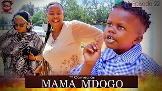 TT Comedian MAMA MDOGO Episode 22 [upl. by Valerio]