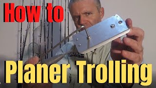 How to Troll a PLANER  Planer Trolling Basics amp Tactics [upl. by Ojeitak]