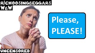 WbW  Ep 274  rchoosingbeggars  quotPlease PLEASEquot [upl. by Ennalorac]