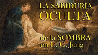 La Sombra y su Sabiduría Oculta según Carl G Jung [upl. by Suehtomit854]