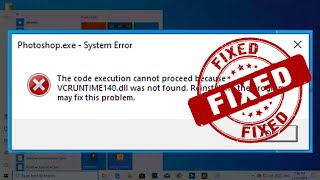 FIX  The code execution cannot proceed because VCRUNTIME140dll was not found  Photoshop Error [upl. by Chesna]