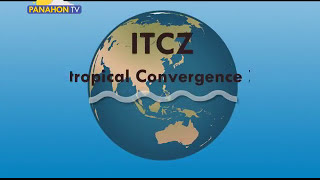 NAPAPANAHONG KAALAMAN  Intertropical Convergence Zone ITCZ [upl. by Oinesra]