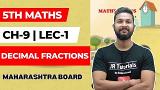 5th Maths  Chapter 9  Decimal Fractions  Lecture 1 [upl. by Nairadal]