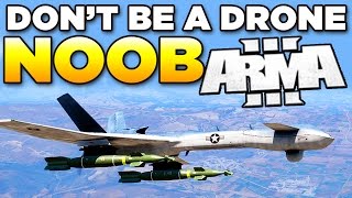 Dont be a Drone Noob in ARMA 3  TutorialGuide [upl. by Suivatal]