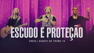 Escudo e Proteção  Espontâneo  DVD Creio  Diante do Trono [upl. by Attwood]