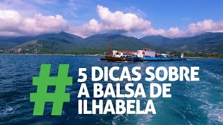 5 Dicas Sobre a Balsa de Ilhabela [upl. by Clevie]