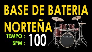 BASE DE BATERÍA NORTEÑA TEMPO 100 [upl. by Kcolttam809]