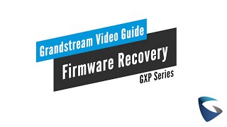 Video Guides  GXP  Firmware Recovery [upl. by Veljkov]