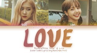 BLACKPINK Rosé amp Lisa  LOVE Nat King Cole cover Lyrics [upl. by Rist]