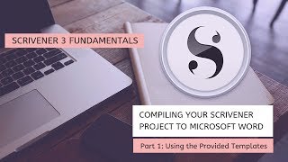 Compiling Your Scrivener Project to Microsoft Word Part 1  Using the Provided Templates [upl. by Nerha]