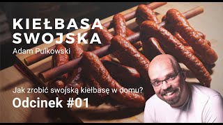 Kiełbasa swojska  domowa Przepis i sposób wykonania ODCINEK 1 [upl. by Ahsilaf]