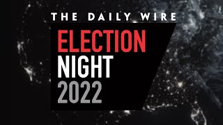 The Daily Wire Election Night 2022 [upl. by Ettedanreb]