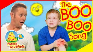 The Boo Boo Song  Nursery Rhymes and Kids Songs  The Mik Maks [upl. by Amalee208]