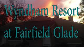 Wyndham Resort  Fairfield Glade TN [upl. by Koralie]