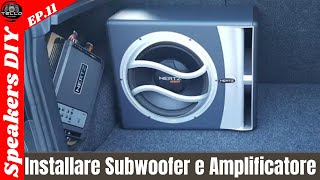 Installare SUBWOOFER e AMPLIFICATORE auto [upl. by Christophe164]