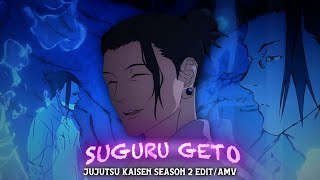 Suguru Geto「Jujutsu Kaisen Season 2 AMVEdit」 [upl. by Nilat]