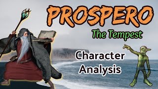 Prospero Character Analysis [upl. by Aicilec]