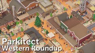 Parkitect Campaign Part 4  Western Roundup  Blueprintworthy Coasters [upl. by Nivan]