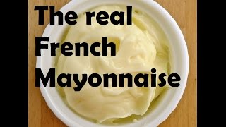 How to Make a French style mayonnaise sauce in just a few minutes [upl. by Inahc]