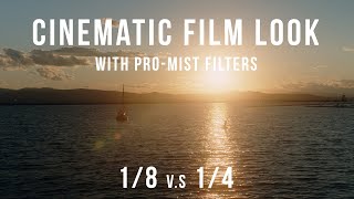 How To Get Cinematic Film Look BLACK ProMist 18 and 14 Filter [upl. by Anilave]