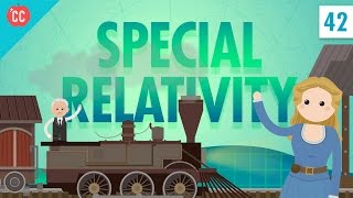 Special Relativity Crash Course Physics 42 [upl. by Jelene]