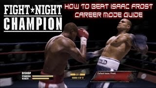 Fight Night Champion  How to beat Isaac Frost guide  Career Mode  GOAT [upl. by Fifi]