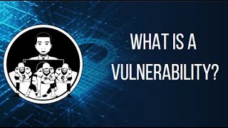 What is a Vulnerability [upl. by Nilyam463]