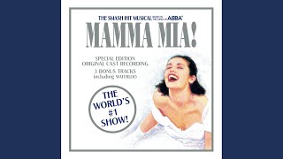 Mamma Mia Remastered 1999  From The Musical quotMamma Miaquot [upl. by Idnac]