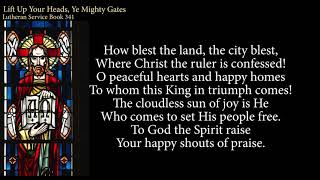 Hymn 341 Lift Up Your Heads Ye Mighty Gates [upl. by Damaris930]