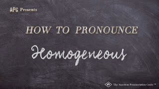 How to Pronounce Homogeneous Real Life Examples [upl. by Ahseinod]