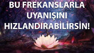 BU FREKANSLARLA UYANIŞINI HIZLANDIRABİLİRSİN [upl. by Bilek]