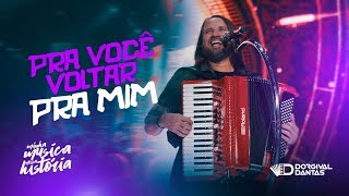 Dorgival Dantas  Pra Você Voltar Pra Mim  DVD Minha Música Nossa História [upl. by Karly60]