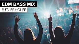 EDM BASS MIX  Future House amp Bass Electro House Music [upl. by Crocker]