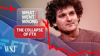 The FTX Collapse Explained  WSJ What Went Wrong [upl. by Benis]