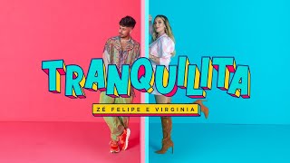 Zé Felipe e Virginia  Tranquilita Videoclipe Oficial [upl. by Gallager]