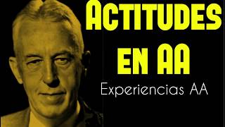 ACTITUDES EN AA  PRIMER PARTE [upl. by Selwin814]